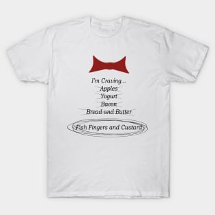 Eleventh doctor's craving T-Shirt